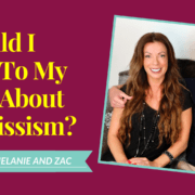 Should I Talk To My Kids About Narcissism? Q&A with Melanie and Zac