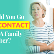 Should You Go No Contact With A Family Member?