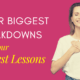 Your Biggest Breakdowns Are Your Biggest Lessons