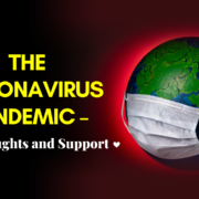 The Coronavirus Pandemic – My Thoughts and Support
